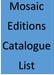 Mosaic Editions Catalogue List